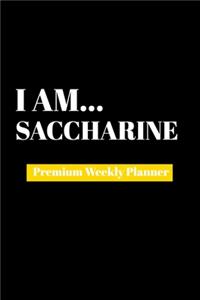 I Am Saccharine: Premium Weekly Planner