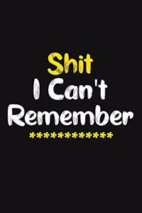 Shit I Can't Remember