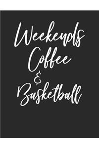 Weekends Coffee & Basketball