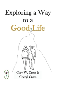 Exploring a Way to a Good Life