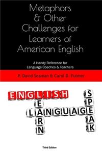 Metaphors and Other Challenges for Learners of American English