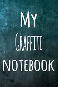 My Graffiti Notebook: The perfect way to record your hobby - 6x9 119 page lined journal!