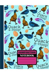 Quack-A-Hoop! (COMPOSITION NOTEBOOK)