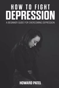 How to Fight Depression