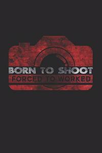 Born to shoot