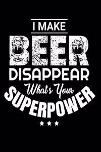 I Make Beer Disappear Whats Your Superpower