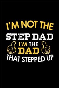 I'm Not A Step Dad. I'm The Dad That Stepped Up