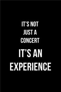 It's Not Just A Concert It's An Experience