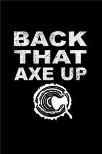 Back That Axe Up