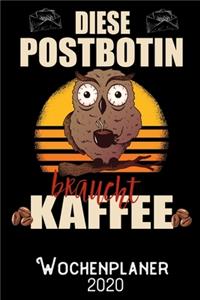 Diese Postbotin braucht Kaffee - Wochenplaner 2020