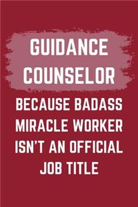 Guidance Counselor Because Badass Miracle Worker Isn't An Official Job Title