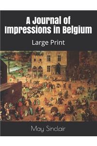 A Journal of Impressions in Belgium