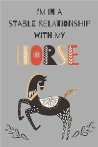 I'm in a Stable Relationship with my HORSE