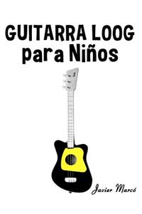 Guitarra Loog Para Niños: Música Clásica, Villancicos de Navidad, Canciones Infantiles, Tradicionales Y Folclóricas!