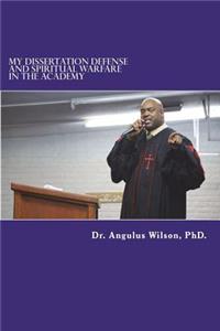 My Dissertation Defense and Spiritual Warfare in the Academy