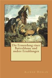 Die Ermordung einer Butterblume und andere Erzahlungen