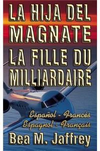 Hija del Magnate - La Fille du Milliardaire - Español / Francés - Espagnol / Français