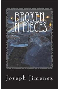 Broken In Pieces