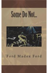 Some Do Not...