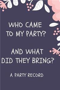Who Came to My Party? and What Did They Bring?