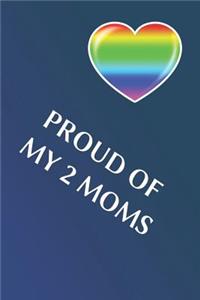 Proud of My 2 Moms