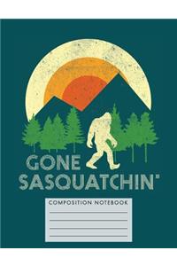 Gone Sasquatchin' Composition Notebook