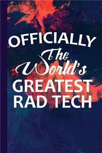 Officially the World's Greatest Rad Tech