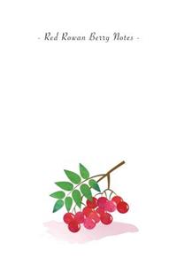 Red Rowan Berry Notes