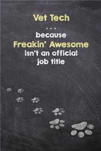 Vet Tech . . . Because Freakin' Awesome Isn't an Official Job Title