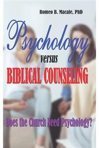 Psychology Versus Biblical Counseling