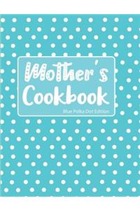Mother's Cookbook Blue Polka Dot Edition