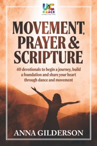 Movement, Prayer & Scripture