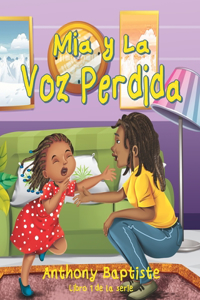 Mia y La Voz Perdida