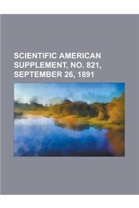 Scientific American Supplement, No. 821, September 26, 1891