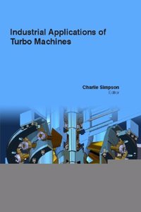 INDUSTRIAL APPLICATIONS OF TURBO MACHINES