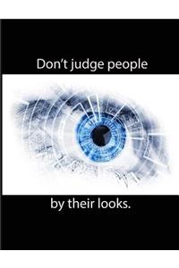 Don't Judge People by Their Looks.