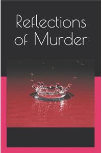 Reflections of Murder