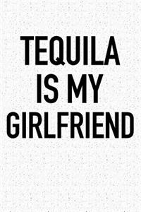 Tequila Is My Girlfriend