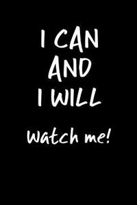 I Can and I Will Watch Me!
