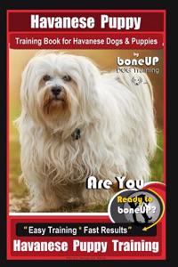 Havanese Puppy Training Book for Havanese Dogs & Puppies by Boneup Dog Training