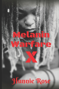 Melanin Warfare X