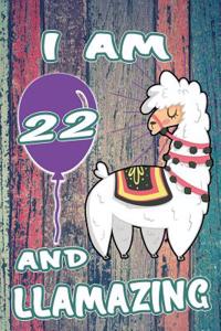 I Am 22 and Llamazing