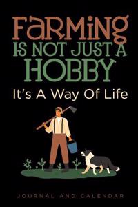 Farming Is Not Just a Hobby It's a Way of Life