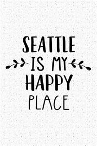 Seattle Is My Happy Place