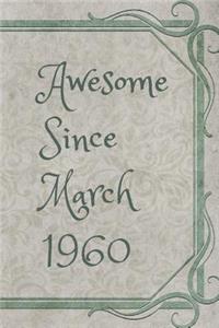 Awesome Since March 1960: Lined Notebook