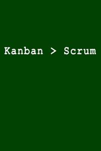 Kanban > Scrum