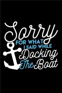 Sorry for What I Said While Docking the Boat