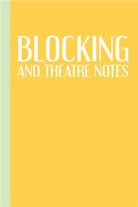 Blocking and Theatre Notes