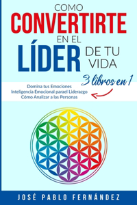 Como Convertirte en el Líder de tu Vida