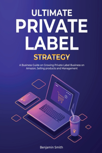 Ultimate Private Label Strategy